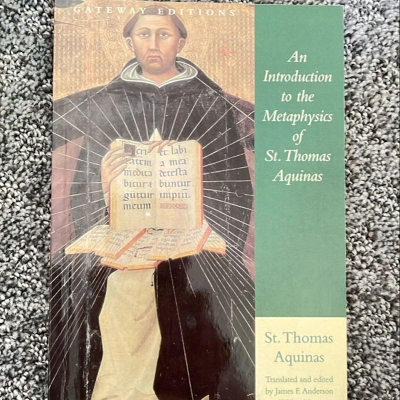 An introduction to the metaphysics of St. Thomas Aquinas