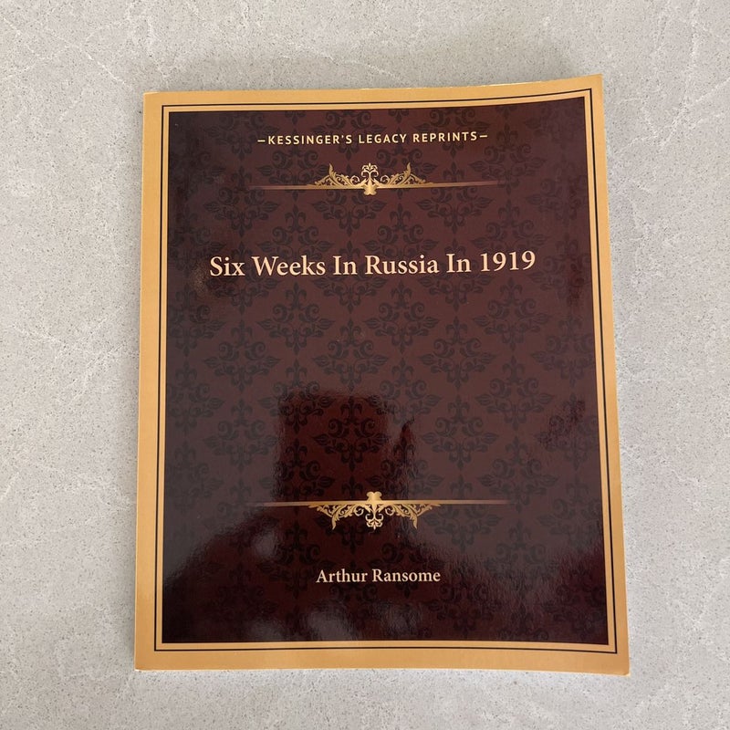 Six Weeks in Russia in 1919