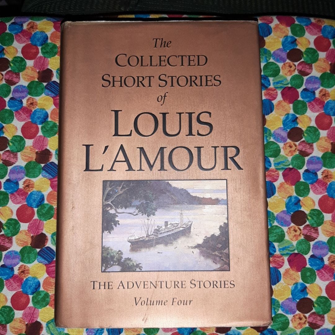 The Collected Short Stories of Louis l'Amour, Volume 4