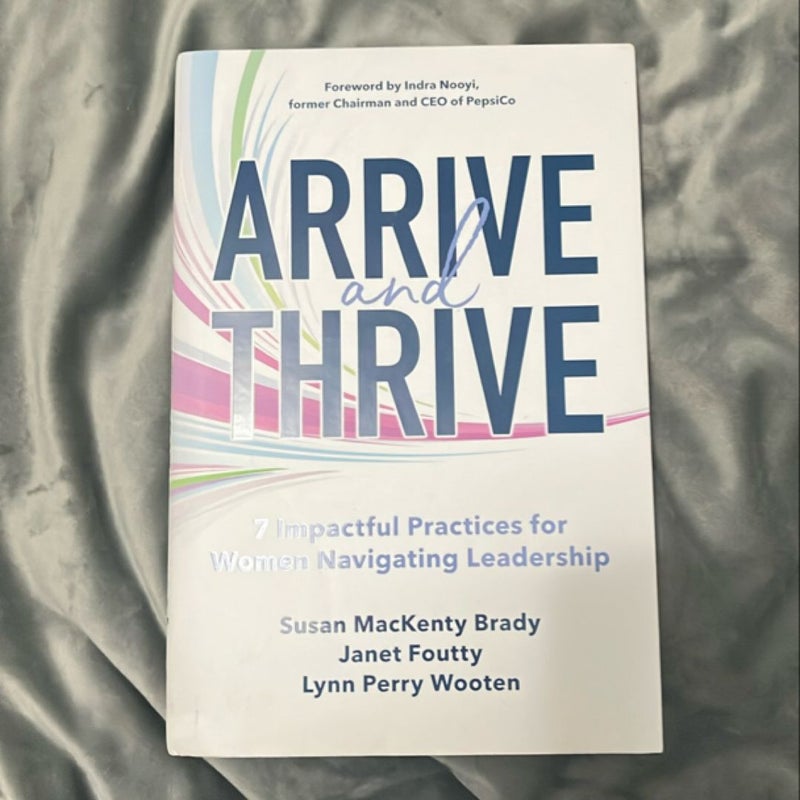 Arrive and Thrive: 7 Impactful Practices for Women Navigating Leadership