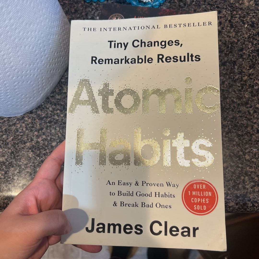 Atomic Habits by James Clear, An Easy and Proven Way to Build Good Habits  and Break Bad Ones, 9781847941831