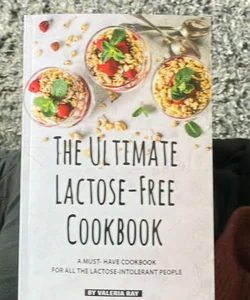 The Ultimate Lactose-Free Cookbook