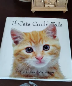 If Cats Could Talk