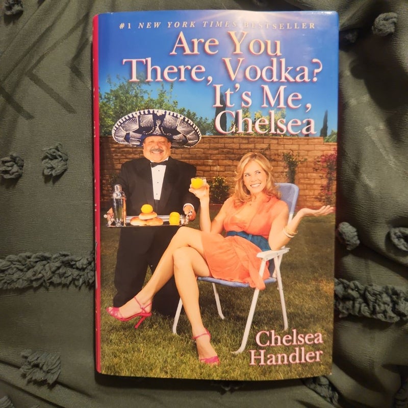 Are You There, Vodka? It's Me, Chelsea