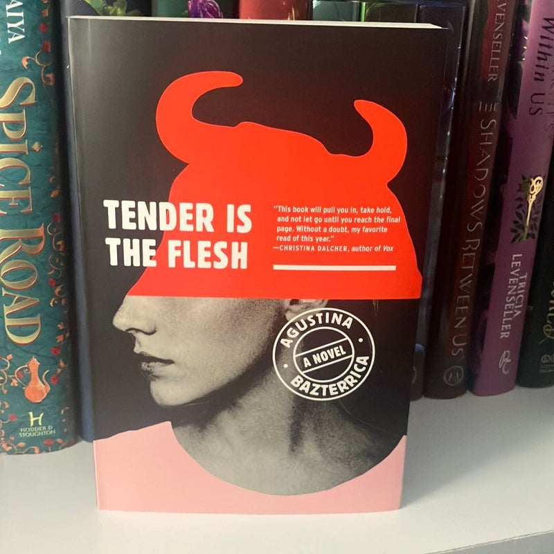 Tender Is the Flesh