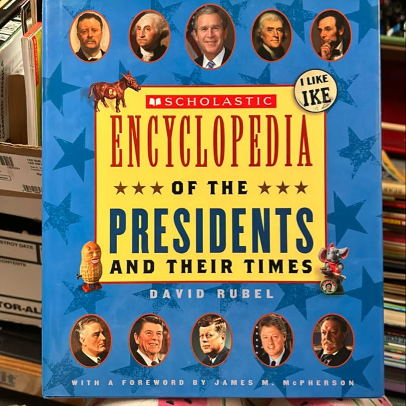 Scholastic Encyclopedia of the Presidents and Their Times