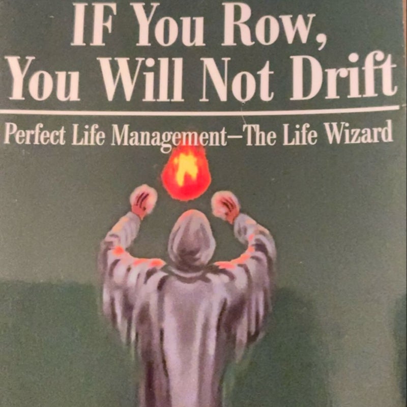 If You Row, You Will Not Drift