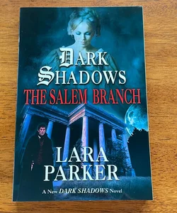 Dark Shadows: the Salem Branch