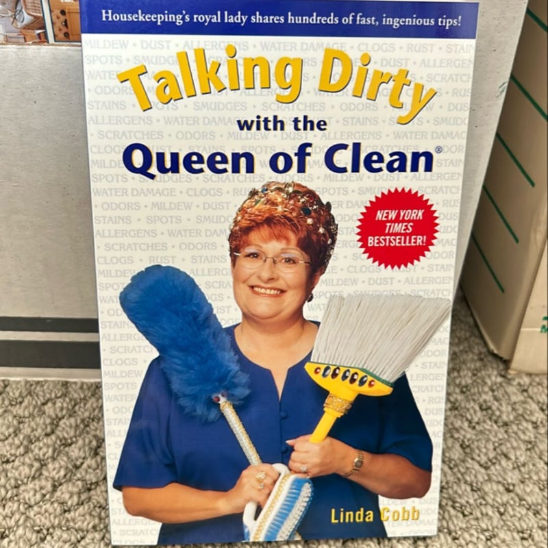 Talking Dirty with the Queen of Clean