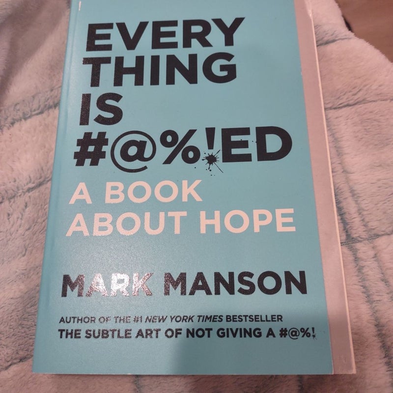 Everything Is #%!ed Merch Ed: a Book about Hope