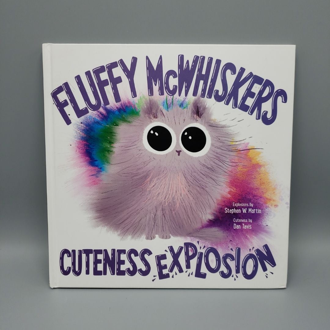 Fluffy Mcwhiskers Cuteness Explosion