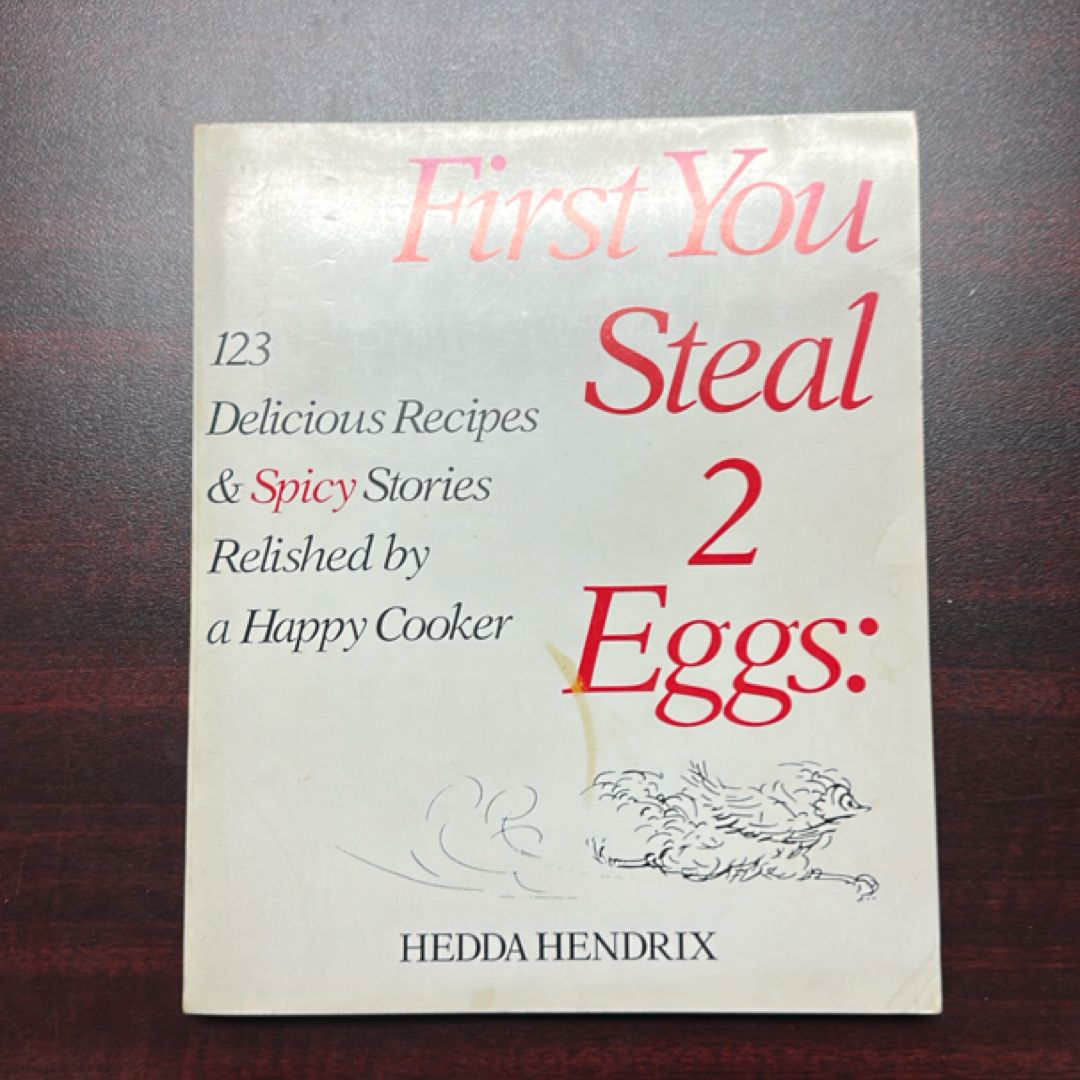 First You Steal Two Eggs