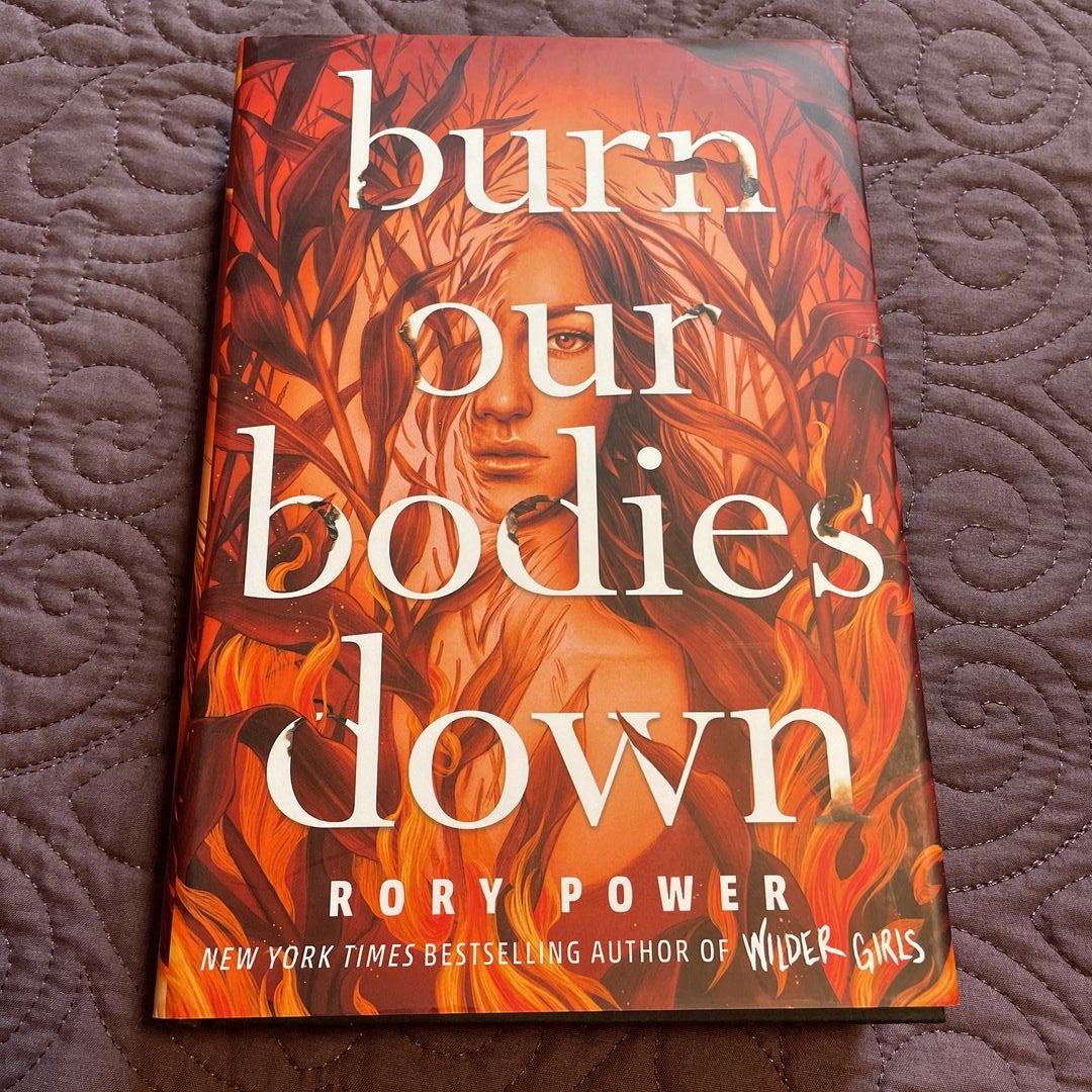 Burn Our Bodies Down by Rory Power, Hardcover Pangobooks