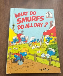 What Do Smurfs Do All Day?