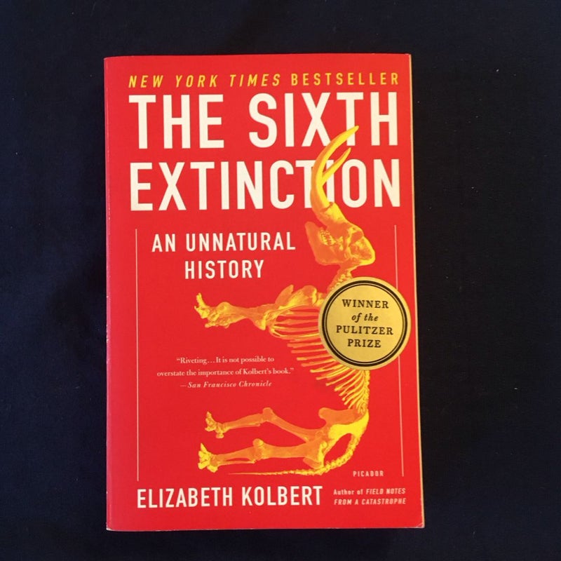 The Sixth Extinction : An Unnatural History 