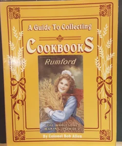 A guide to collecting cookbooks