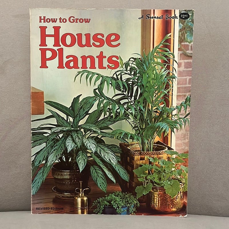 How to Grow Houseplants 