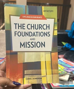 The Church Foundations and Mission