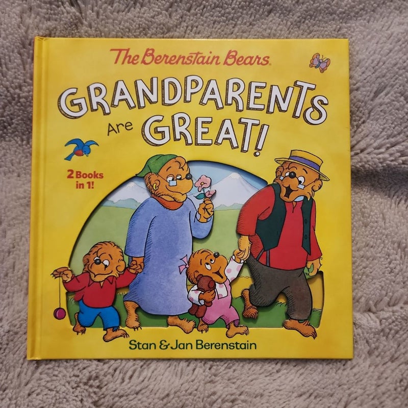 Grandparents Are Great! (the Berenstain Bears)