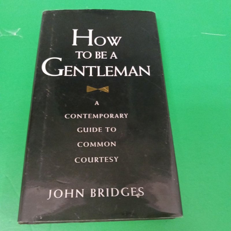 How to Be a Gentleman Revised and Updated