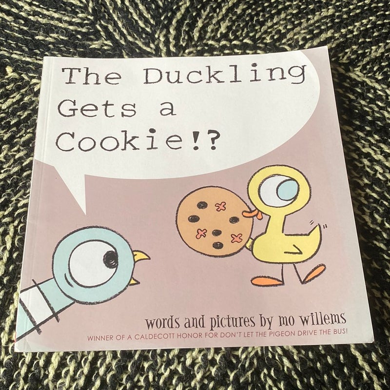 The Duckling Gets A Cookie!?