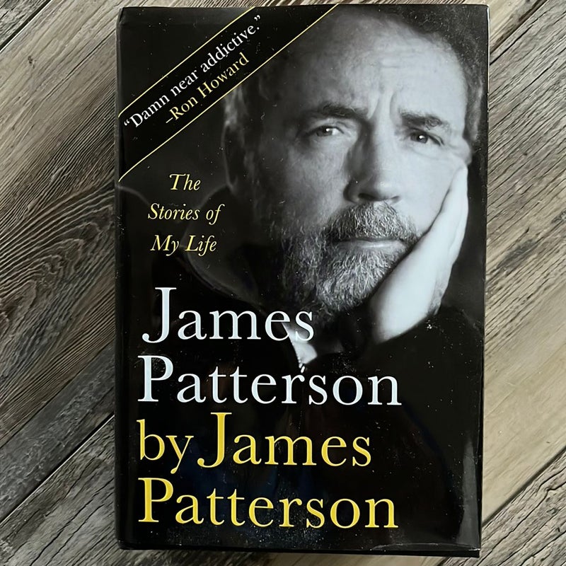 James Patterson by James Patterson: The Stories of My Life