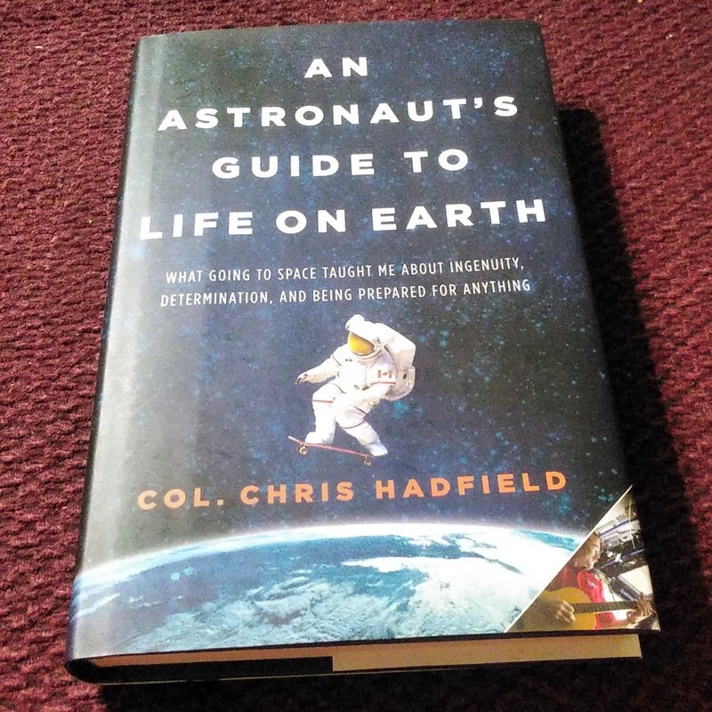 An Astronaut's Guide to Life on Earth