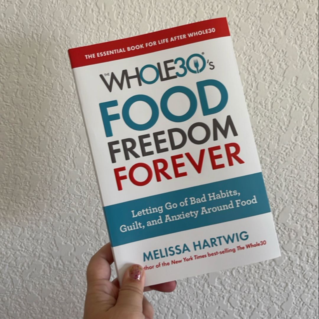 The Whole30's Food Freedom Forever