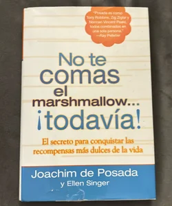 No Te Comas el Marshmallow... ¡Todavía!