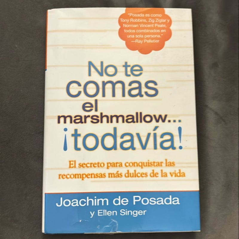 No Te Comas el Marshmallow... ¡Todavía!