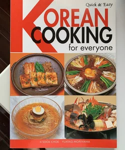 Quick and Easy Korean Cooking for Everyone