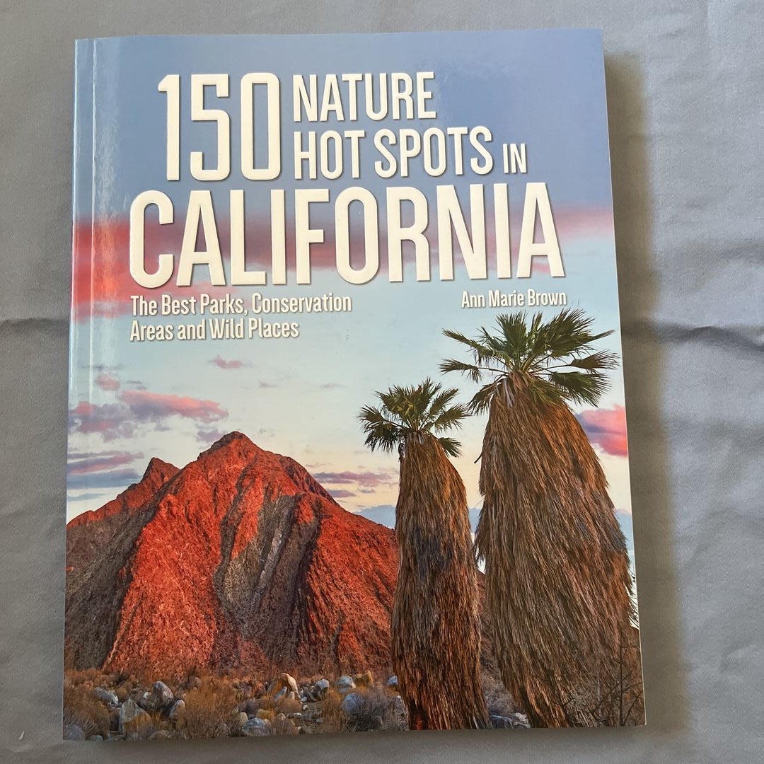 150 Nature Hot Spots in California