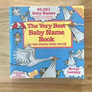 Very Best Baby Name Book in the Whole Wide World
