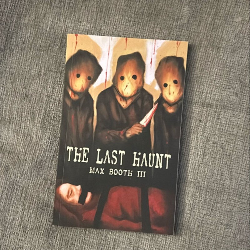 The Last Haunt *signed see description*