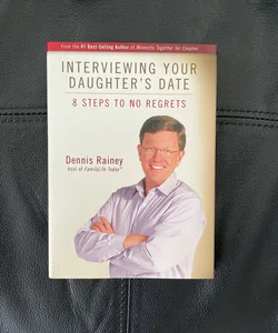 Interviewing Your Daughter's Date (First Edition)