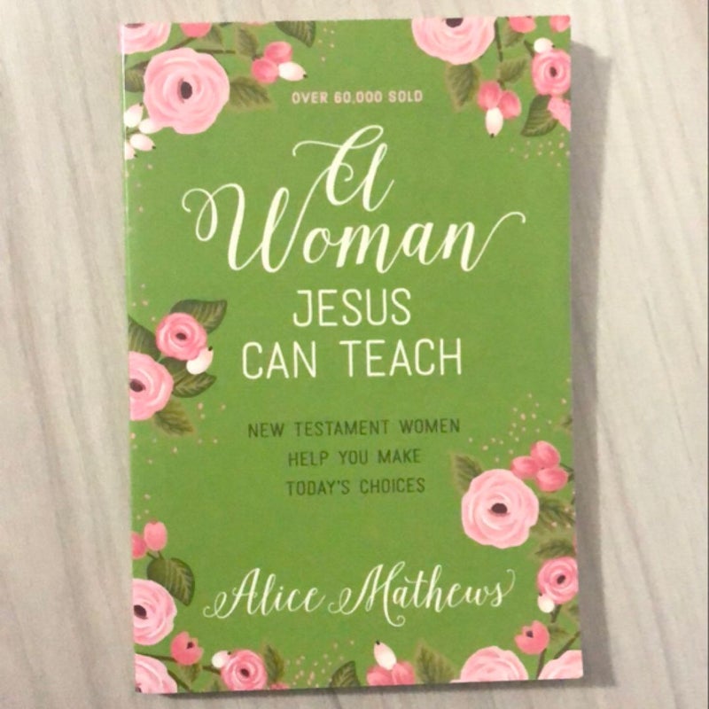 A Woman Jesus Can Teach