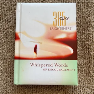 365 Day Brighteners - Whispered Words of Encouragement
