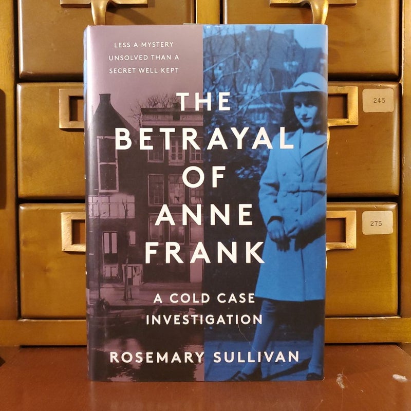 The Betrayal of Anne Frank