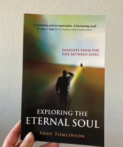 Exploring the Eternal Soul