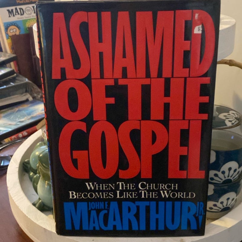Ashamed of the Gospel