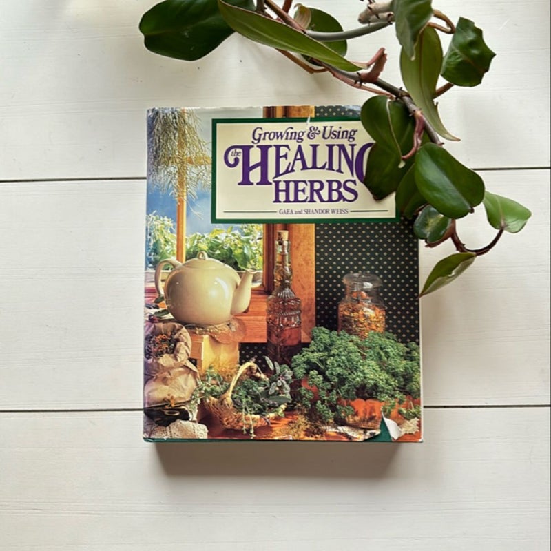 Growing & using healing herbs