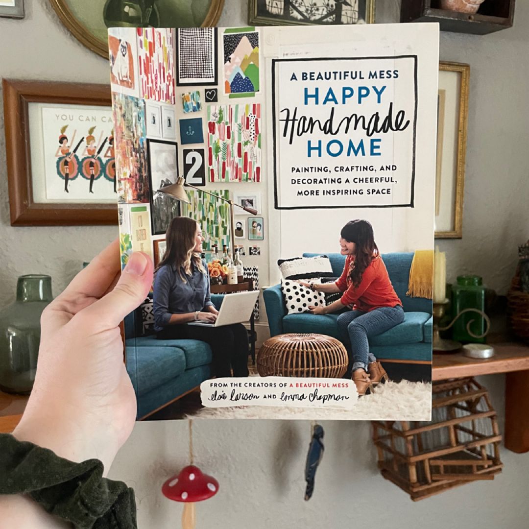 A Beautiful Mess Happy Handmade Home