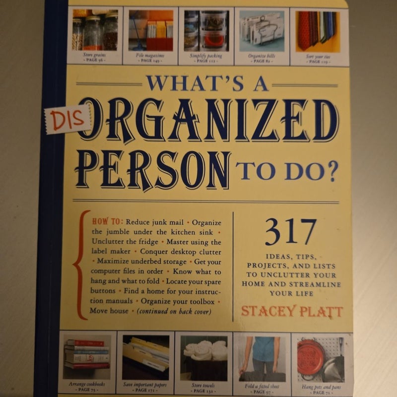 What's a Disorganized Person to Do?