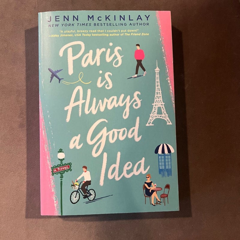 Paris Is Always a Good Idea