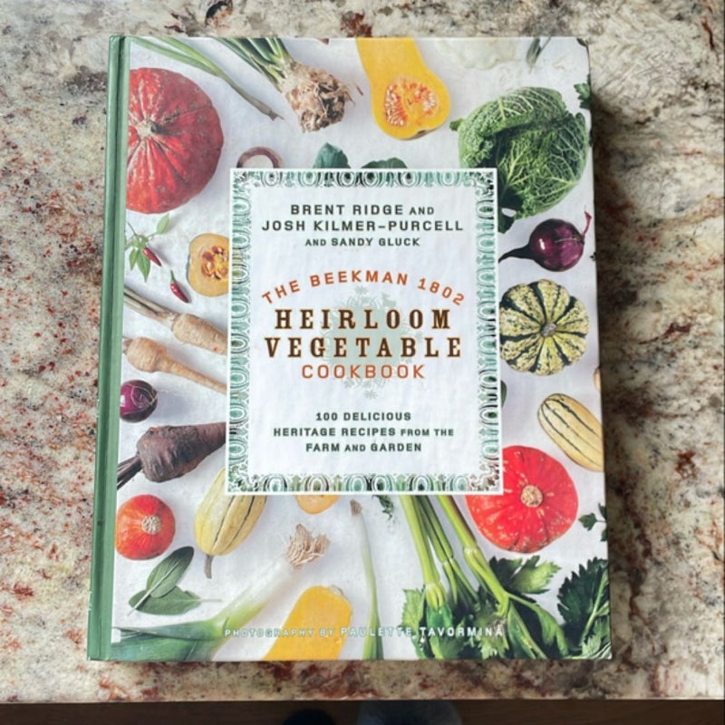 The Beekman 1802 Heirloom Vegetable Cookbook