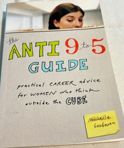 The Anti 9 to 5 Guide