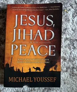 Jesus, Jihad, and Peace