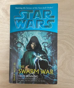 Star Wars The Swarm War (First Edition First Printing, Dark Nest Trilogy III)