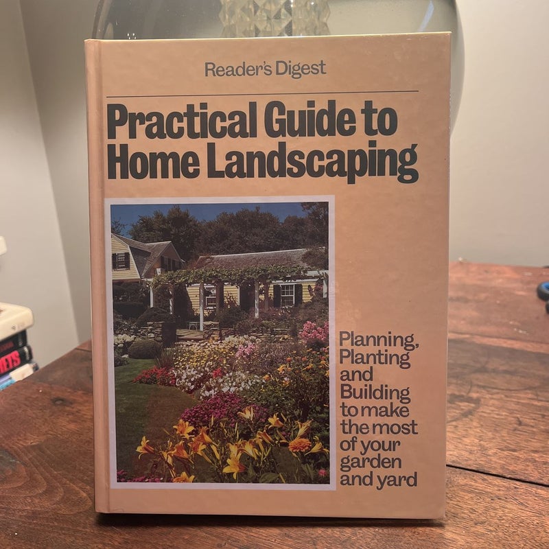 Practical Guide to Home Landscaping
