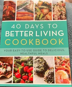 40 Days to Better Living Cookbook 